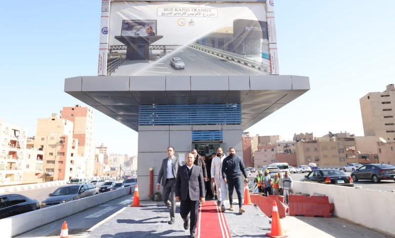 الوزير يتفقد محطات الاتوبيس الترددي السريع BRT