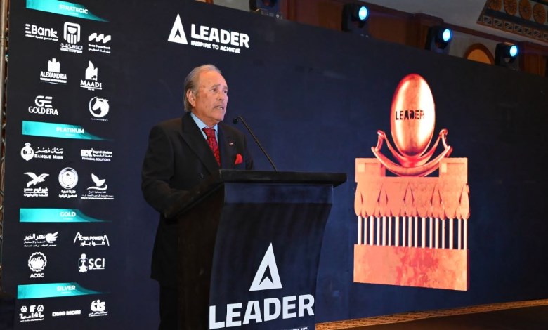 هانى توفيق : اختيار المكرمين فى LEADERS AWARD تم وفق أسس ومعايير موضوعية دقيقة